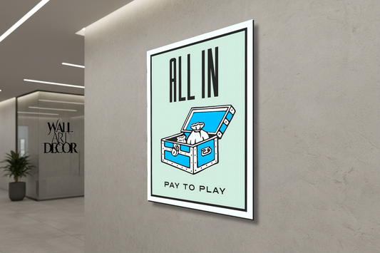 All In: Monopoly "Pay to Play" Motivational Art – Modern Frameless Wall Art