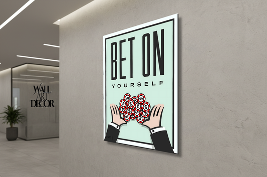 The Ultimate Wager: "Bet On Yourself" Monopoly Art – Modern Frameless Wall Art