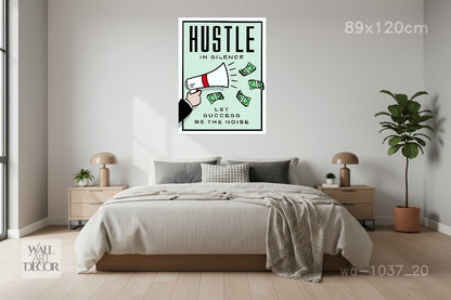 Hustle in Silence: Monopoly Motivational Art – Modern Frameless Wall Art