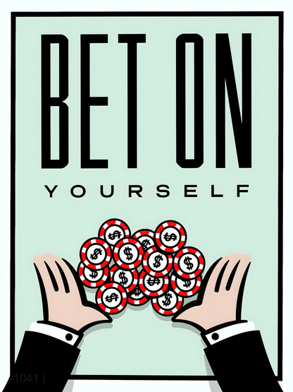 The Ultimate Wager: "Bet On Yourself" Monopoly Art – Modern Frameless Wall Art